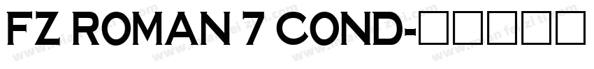FZ ROMAN 7 COND字体转换